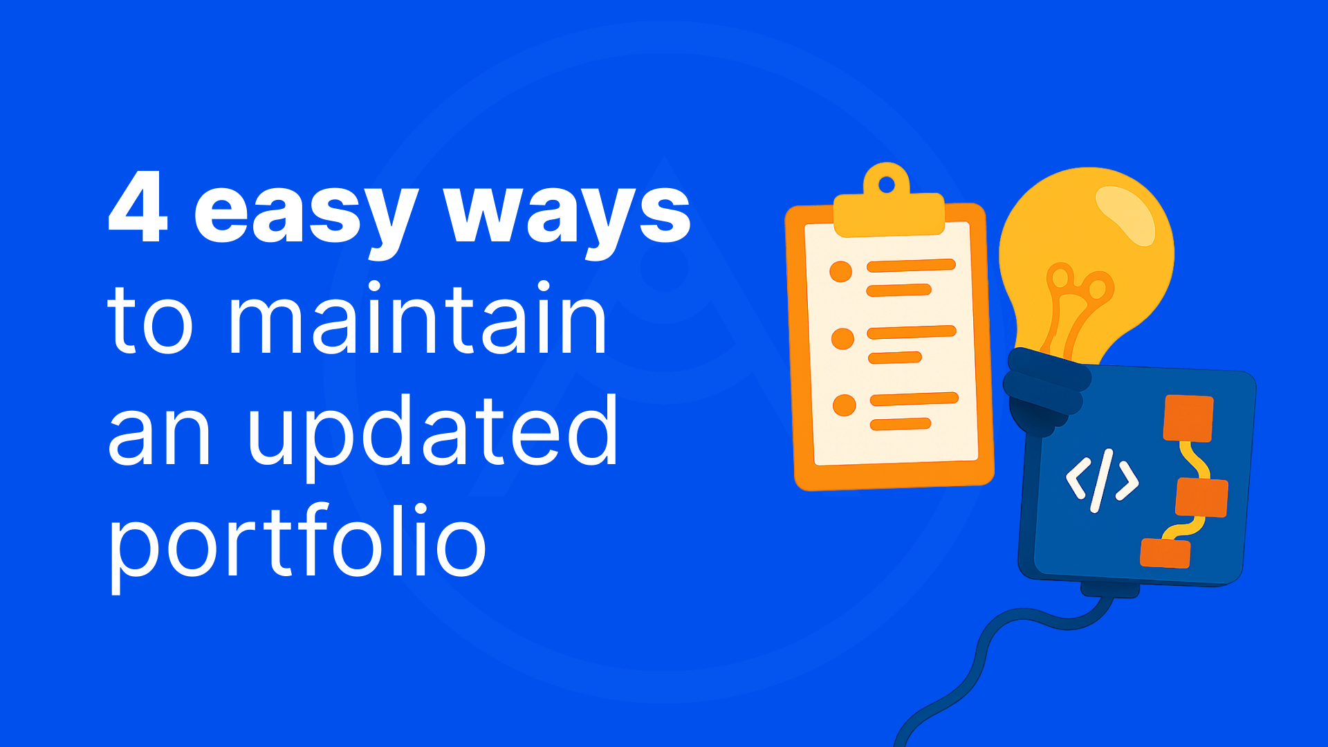 Preview image of Portfolio collecting dust? Here are 4 tips to always keep it up-to-date